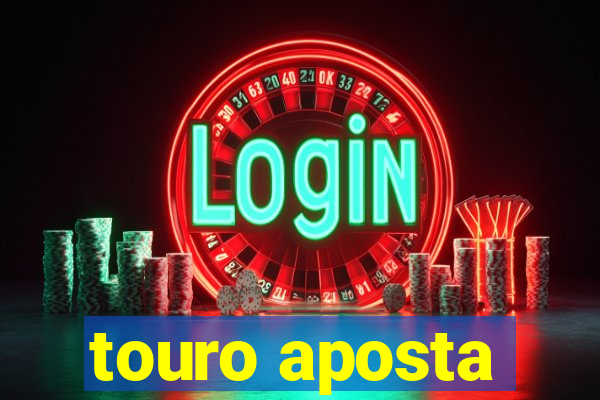 touro aposta